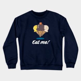 Eat me! Crewneck Sweatshirt
